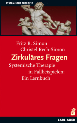 Zirkul&auml;res Fragen - Fritz B. Simon, Christel Rech-Simon