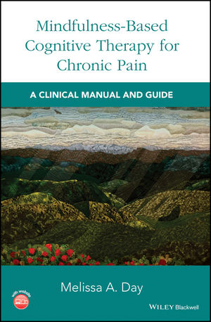 Mindfulness-Based Cognitive Therapy for Chronic Pain - Melissa A. Day