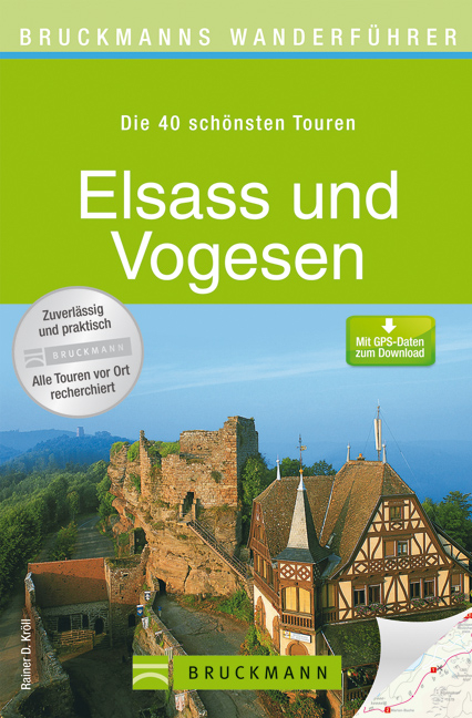 Bruckmanns Wanderf&uuml;hrer Elsass und Vogesen - Rainer D. Kr&ouml;ll