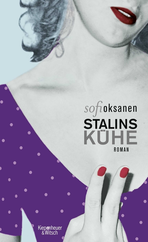 Stalins K&uuml;he - Sofi Oksanen