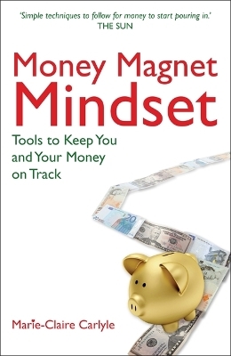 Money Magnet Mindset - Marie-Claire Carlyle