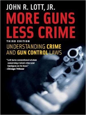 More Guns, Less Crime - John R. Lott