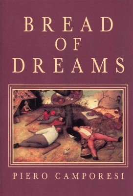 Bread of Dreams - Piero Camporesi