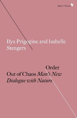 Order Out of Chaos - Isabelle Stengers, Ilya Prigogine