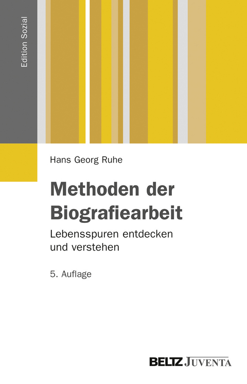 Methoden der Biografiearbeit - Hans Georg Ruhe