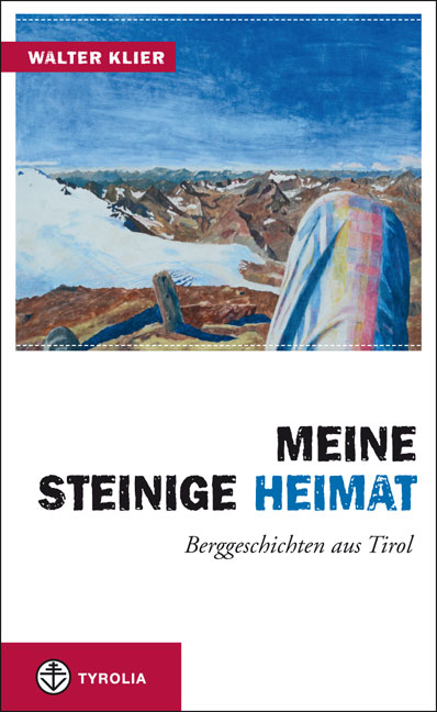 Meine steinige Heimat - Walter Klier