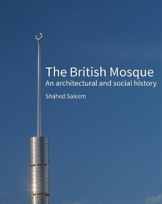The British Mosque - Shahed Saleem