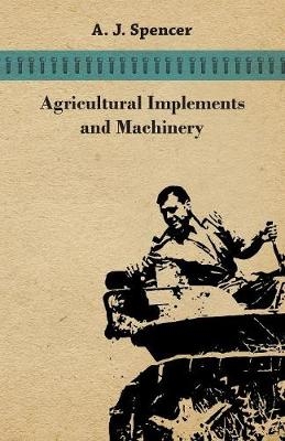 Agricultural Implements and Machinery - A J Spencer