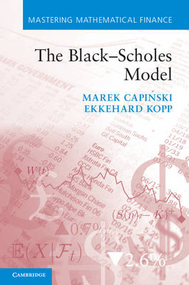 The Black&ndash;Scholes Model - Marek Capiński, Ekkehard Kopp