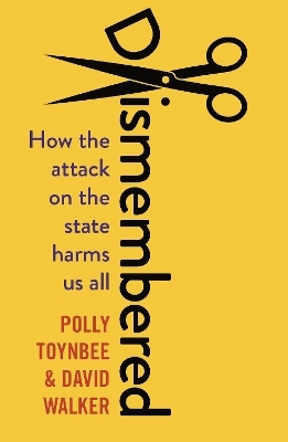 Dismembered - Polly Toynbee, David Walker