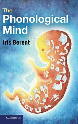 The Phonological Mind - Iris Berent