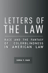 Letters of the Law -  Sora Y. Han