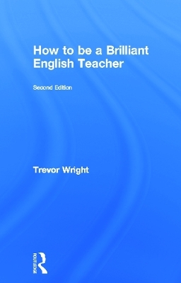 How to be a Brilliant English Teacher