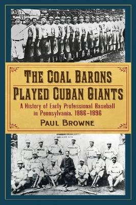 The Coal Barons Played Cuban Giants