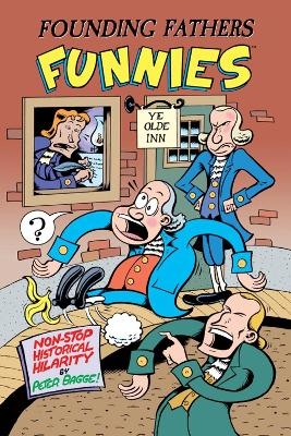 Founding Fathers Funnies - Peter Bagge