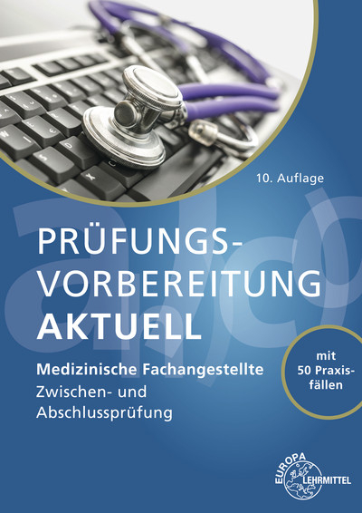 Pr&uuml;fungsvorbereitung aktuell - Medizinische Fachangestellte - Patricia Aden, Helga Eitzenberger-Wollring, Marie-Theres Eveld, Simone Herz, Uwe Hoffmann, Susanne Nebel, Sabine Padberg
