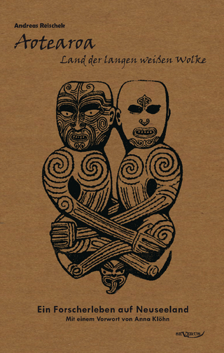 Aotearoa – Land der langen weißen Wolke. Ein Forscherleben auf Neuseeland