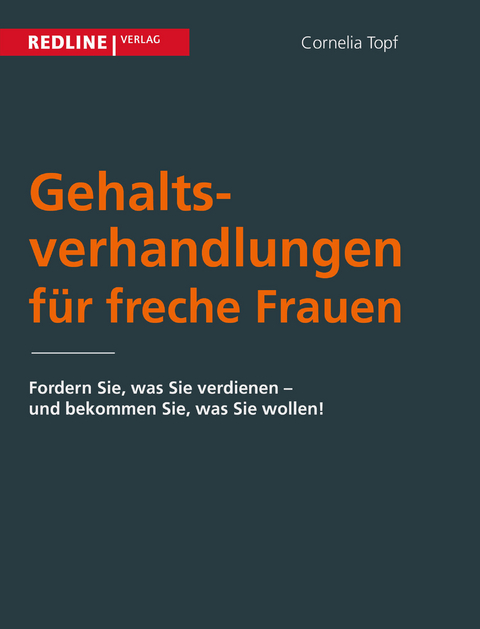 Gehaltsverhandlungen f&uuml;r freche Frauen - Cornelia Topf