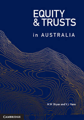 Equity and Trusts in Australia - Michael Bryan, Vicki Vann