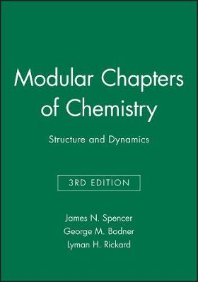 Modular Chapters of Chemistry &ndash; Structure and ics, Third Edition - JN Spencer