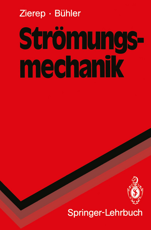 Str&ouml;mungsmechanik - J&uuml;rgen Zierep, Karl B&uuml;hler