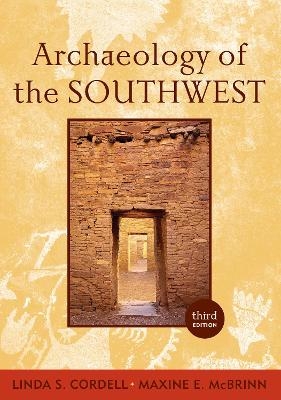 Archaeology of the Southwest - Maxine E. McBrinn, Linda S Cordell