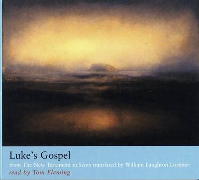 Luke’s Gospel - William L. Lorimer