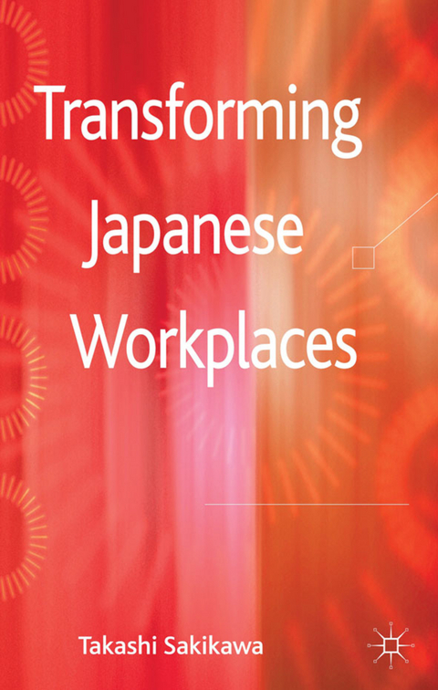 Transforming Japanese Workplaces - T. Sakikawa