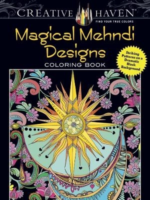 Creative Haven Magical Mehndi Designs Coloring Book - Lindsey Boylan