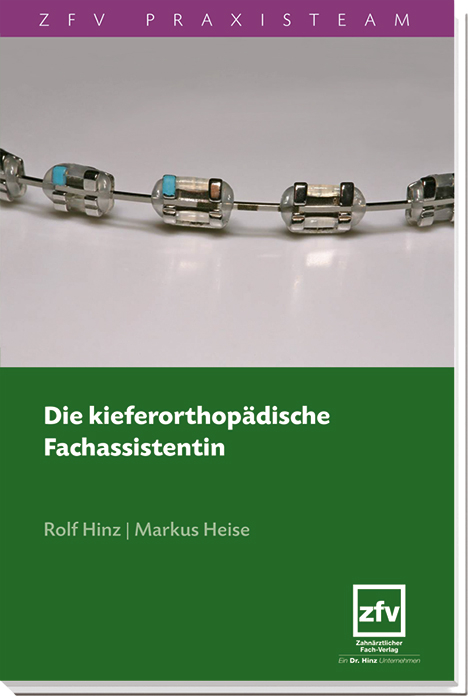 Die kieferorthop&auml;dische Fachassistentin - Markus Heise, Rolf Hinz