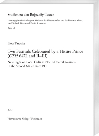 Two Festivals Celebrated by a Hittite Prince (CTH 647.I and II–III):