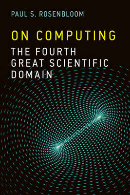 On Computing - Paul S. Rosenbloom