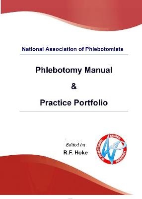 National Association of Phlebotomists: Phlebotomy Manual & Practice Portfolio