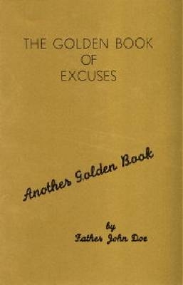 The Golden Book of Excuses - Father John Doe