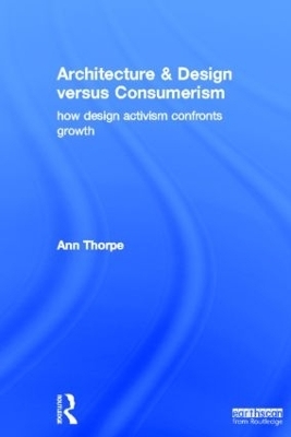 Architecture & Design versus Consumerism - Ann Thorpe