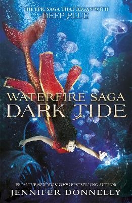 Waterfire Saga: Dark Tide - Jennifer Donnelly
