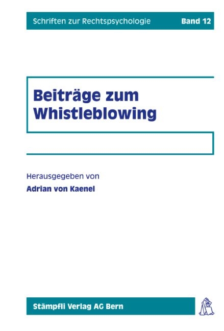 Whistleblowing - Multidisziplinäre Aspekte - Adrian von Kaenel