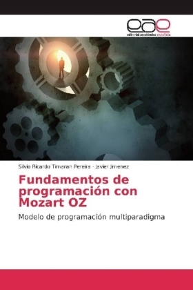 Fundamentos de programación con Mozart OZ - Silvio Ricardo Timaran Pereira, Javier Jiménez