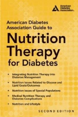 American Diabetes Association Guide to Nutrition Therapy for Diabetes