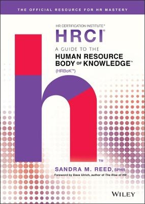 A Guide to the Human Resource Body of Knowledge (HRBoK) - Sandra M. Reed