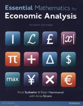 Essential Mathematics for Economic Analysis - Knut Sydsaeter, Peter Hammond, Arne Strom