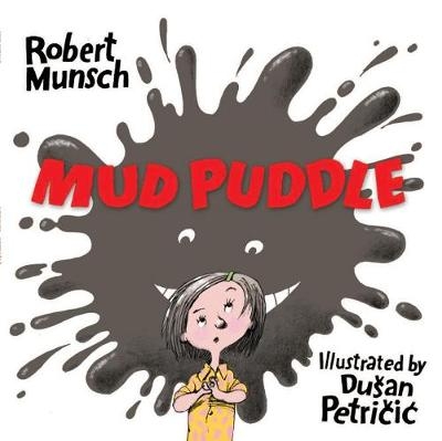 Mud Puddle - Robert Munsch