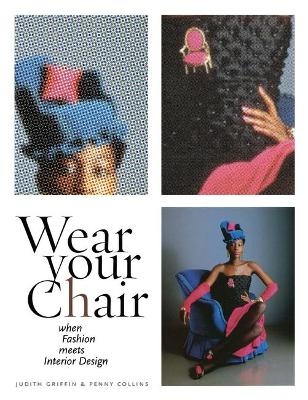 Wear Your Chair - Judith Griffin, Penny Collins