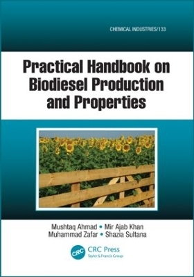 Practical Handbook on Biodiesel Production and Properties - Mushtaq Ahmad