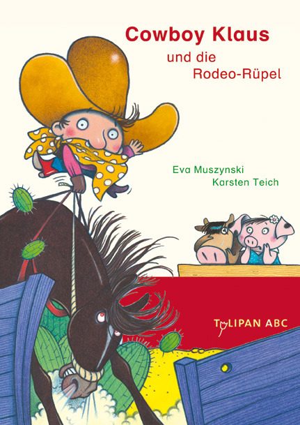 Cowboy Klaus und die Rodeo-R&uuml;pel - Eva Muszynski, Karsten Teich