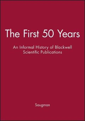 The First 50 Years -  Saugman