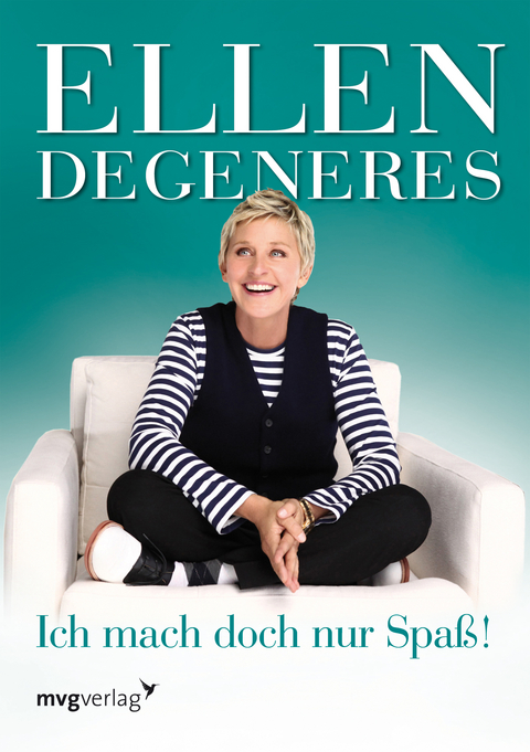 Ich mach doch nur Spa&szlig;! - Ellen DeGeneres