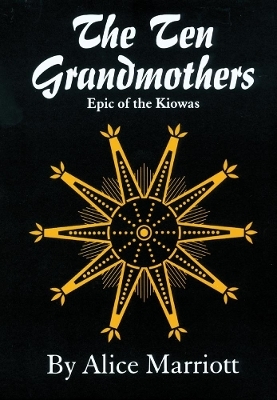 The Ten Grandmothers - Alice Marriott