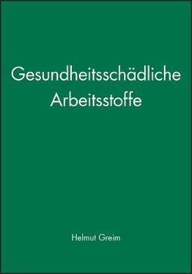 Gesundheitsschädliche Arbeitsstoffe – Toxikologisch–arbeitsmedizinische Begründungen von  MAK–Werten 39 Lieferung