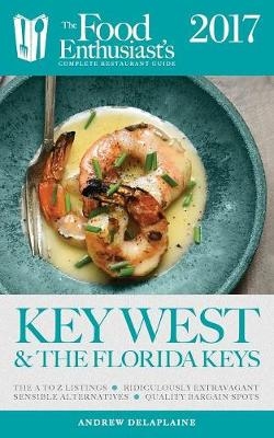 Key West & the Florida Keys - 2017 - Andrew Delaplaine